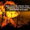 How I Lost My Clients Their #1 Ranking And Their Profits Exploded Overnight!